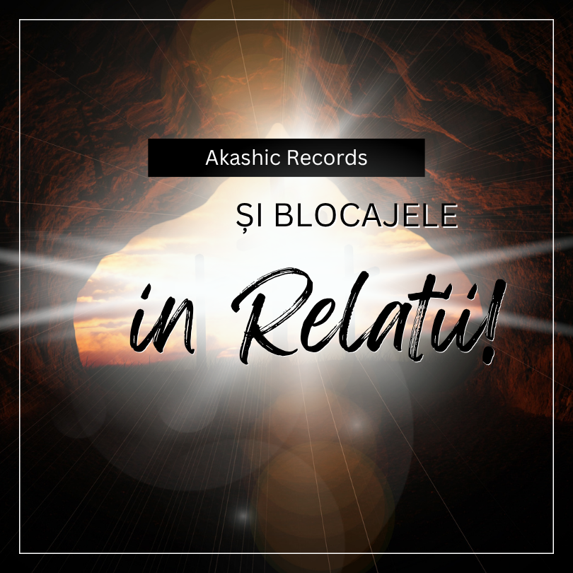 akashic records in blocajele pe relatii